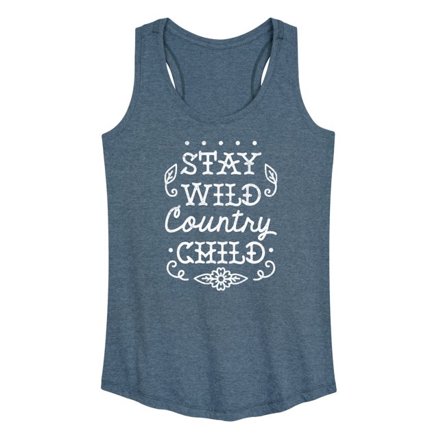 Instant Message - Stay Wild Country Child - Women's Racerback Tank Top