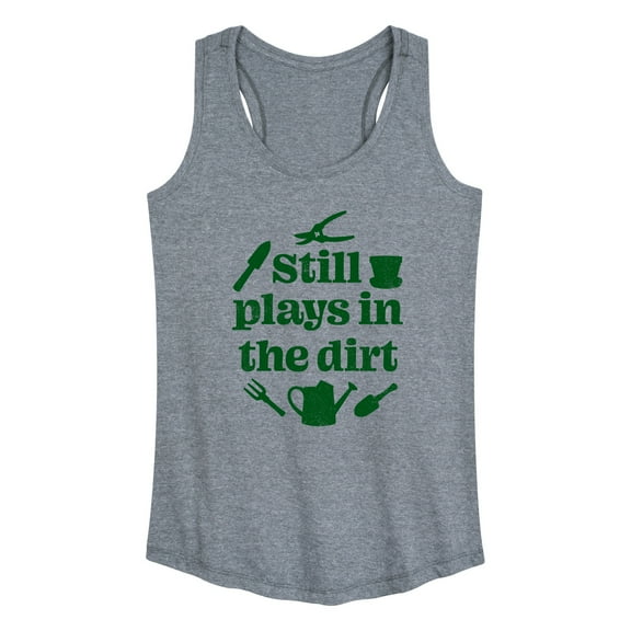 Instant Message - Still Plays In The Dirt - Women's Racerback Tank Top
