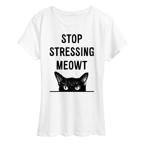Instant Message - Stop Stressing Meowt - Women's Short Sleeve Graphic T-Shirt