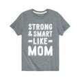 thumbnail image 1 of Instant Message - Strong And Smart Like Mom - Mothers Day Gift Youth Short Sleeve Tee, 1 of 5
