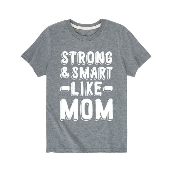 Instant Message - Strong And Smart Like Mom - Mothers Day Gift Youth Short Sleeve Tee