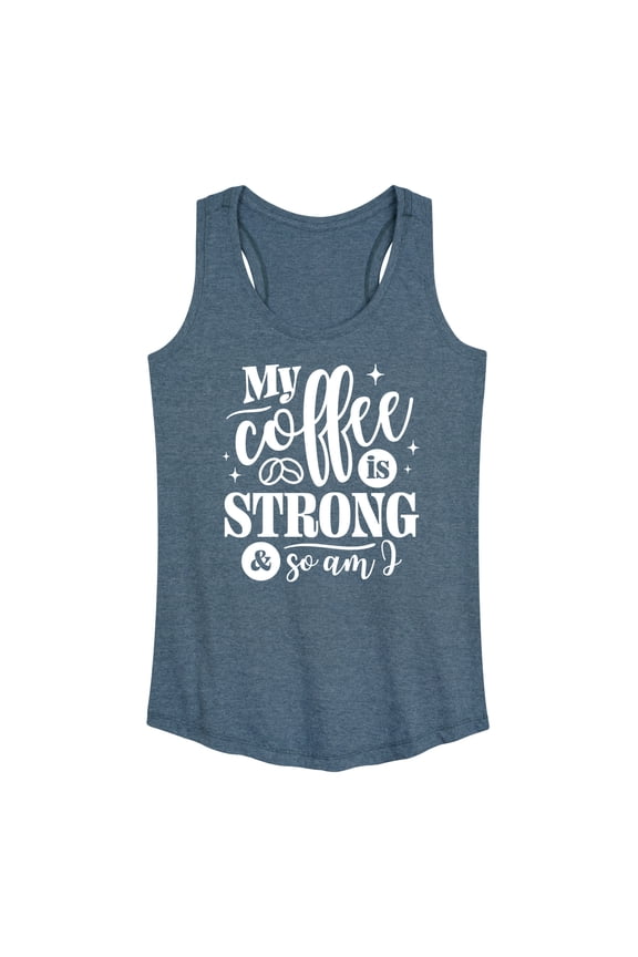- Strong Coffee Quote Graphic Racerback Tank