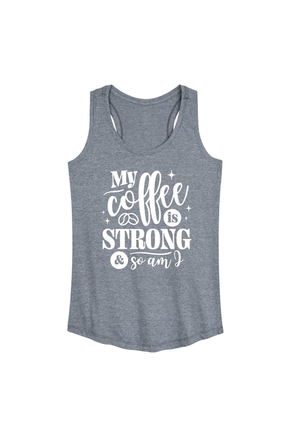 - Strong Coffee Quote Graphic Racerback Tank