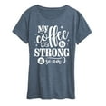 thumbnail image 1 of Instant Message - Strong Coffee Quote - Women's Short Sleeve Graphic T-Shirt, 1 of 6
