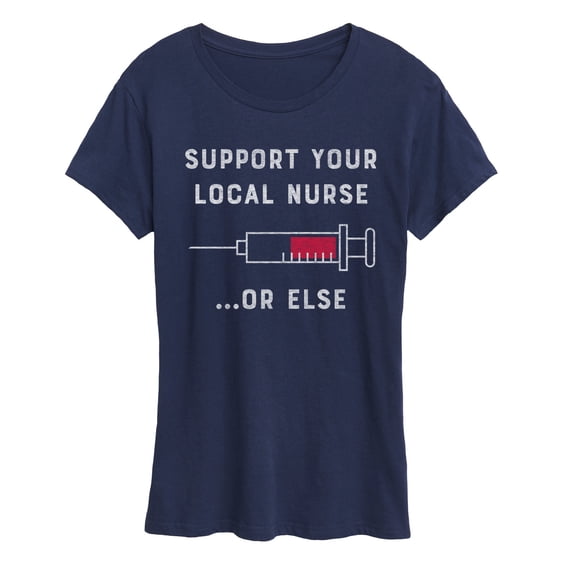Instant Message - Support Local Nurse Or Else Short Sleeve Graphic T-Shirt
