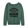 thumbnail image 1 of Instant Message - Support Your Local Bookstore - Women's Lightweight French Terry Long Sleeve Shirt, 1 of 6
