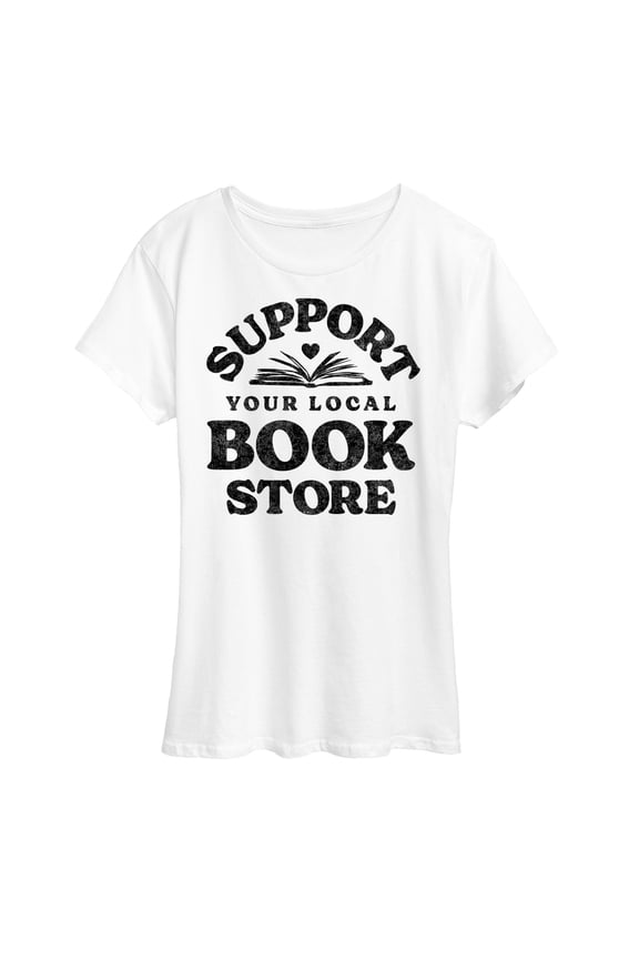 - Support Your Local Bookstore - Women's Short Sleeve Graphic T-Shirt