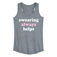 thumbnail image 1 of Instant Message - Swearing Always Helps - Women's Racerback Tank, 1 of 5