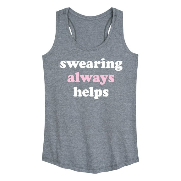 Instant Message - Swearing Always Helps - Women's Racerback Tank
