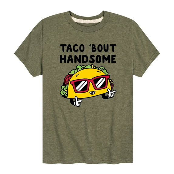 Instant Message - Taco 'Bout Handsome - Cinco De Mayo - Toddler And Youth Short Sleeve Graphic T-Shirt