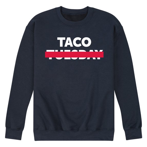 Instant Message - Taco Tuesday Crossed Out - Men's Crew Neck Fleece Pullover