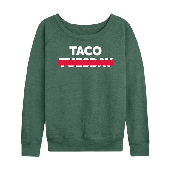Instant Message - Taco Tuesday Crossed Out - Women's Lightweight French Terry Long Sleeve Shirt