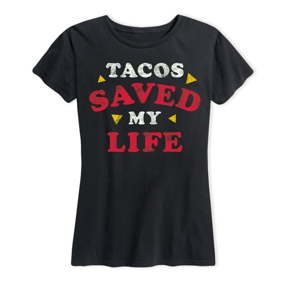Instant Message - Tacos Saved My Life - Women's Short Sleeve Graphic T-Shirt