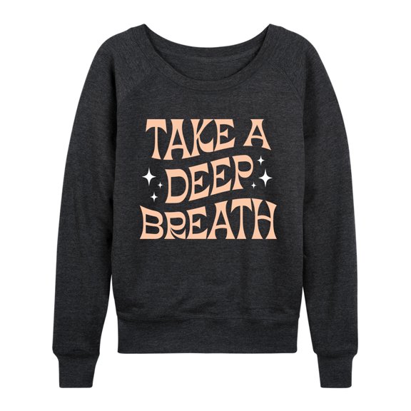 Instant Message - Take A Deep Breath - Women's Lightweight French Terry Long Sleeve Shirt