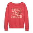 thumbnail image 1 of Instant Message - Take A Deep Breath - Women's Lightweight French Terry Pullover, 1 of 6