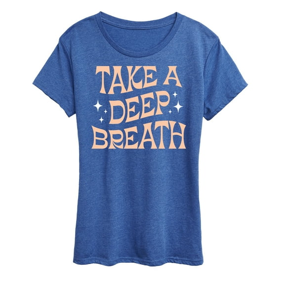 Instant Message - Take A Deep Breath - Women's Short Sleeve Graphic T-Shirt