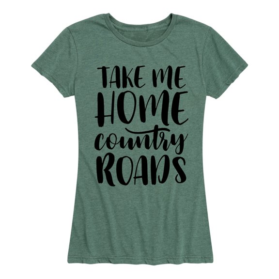Instant Message - Take Me Home Country Roads - Women's Short Sleeve Graphic T-shirt