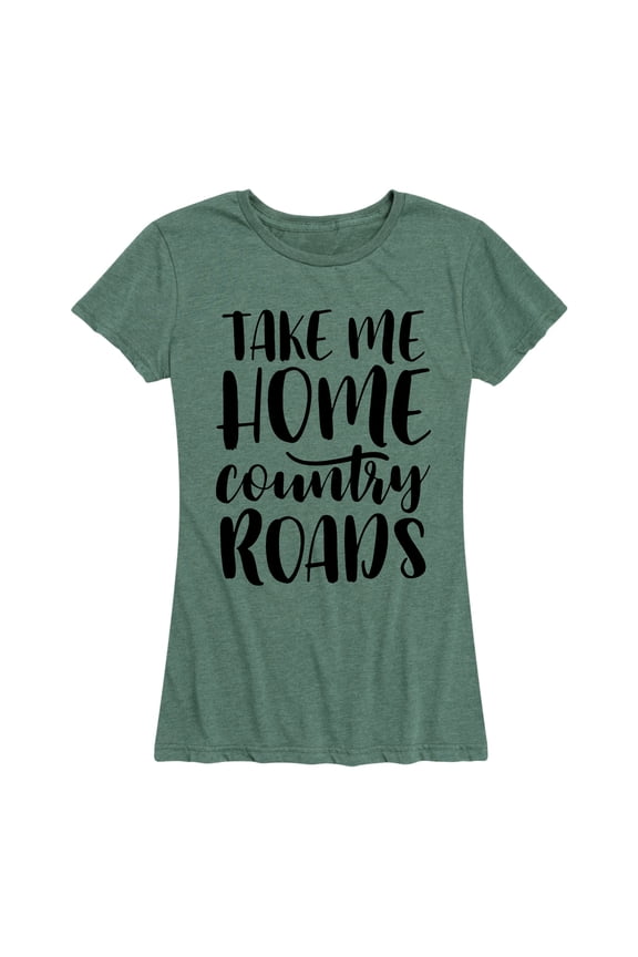 - Take Me Home Country Roads - Women's Short Sleeve Graphic T-shirt