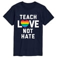 thumbnail image 1 of Instant Message - Teach Love Not Hate - Men's Short Sleeve Graphic T-Shirt, 1 of 5