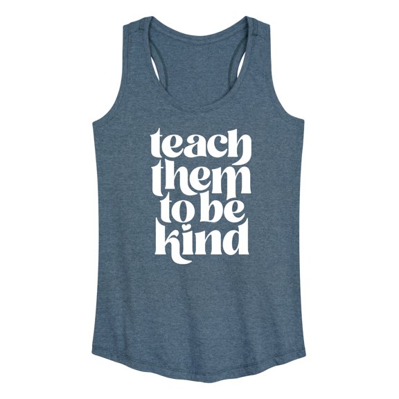 Instant Message - Teach Them To Be Kind - Women's Racerback Tank Top