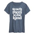 thumbnail image 1 of Instant Message - Teach Them To Be Kind - Women's Short Sleeve Graphic T-Shirt, 1 of 6