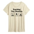 thumbnail image 1 of Instant Message - Teaching Tiny Humans Pictogram - Women's Short Sleeve Graphic T-Shirt, 1 of 6