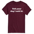thumbnail image 1 of Instant Message - Tell Your Dog I Said Hi - Men's Short Sleeve Graphic T-shirt, 1 of 5