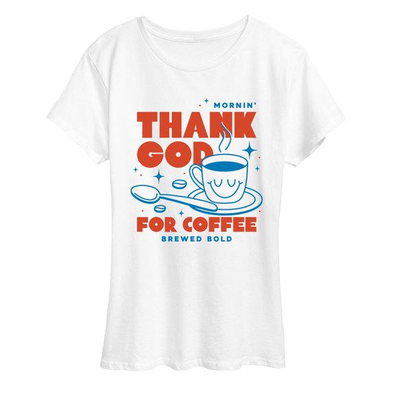 Instant Message - Thank God For Coffee - Women's Short Sleeve Graphic T-Shirt