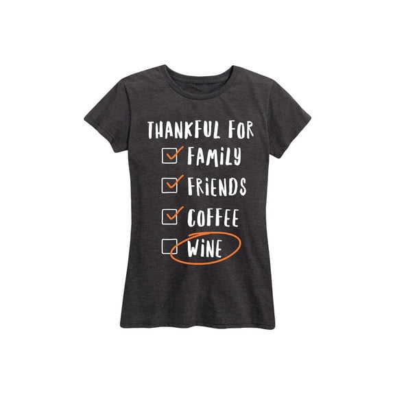Instant Message - Thankful Family Friends Coffee Wine - Women's Short Sleeve Graphic T-Shirt