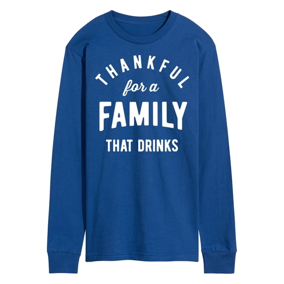 Instant Message - Thankful For A Family That Drinks - Men's Long Sleeve T-Shirt