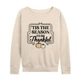 thumbnail image 1 of Instant Message - Thanksgiving - Tis The Season To Be Thankful - Women's Lightweight French Terry Long Sleeve Shirt, 1 of 6