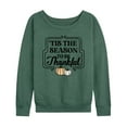 thumbnail image 1 of Instant Message - Thanksgiving - Tis The Season To Be Thankful - Women's Lightweight French Terry Long Sleeve Shirt, 1 of 6