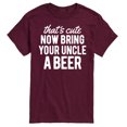 thumbnail image 1 of Instant Message - That's Cute Now Bring Your Uncle A Beer - Men's Short Sleeve Graphic T-Shirt, 1 of 6