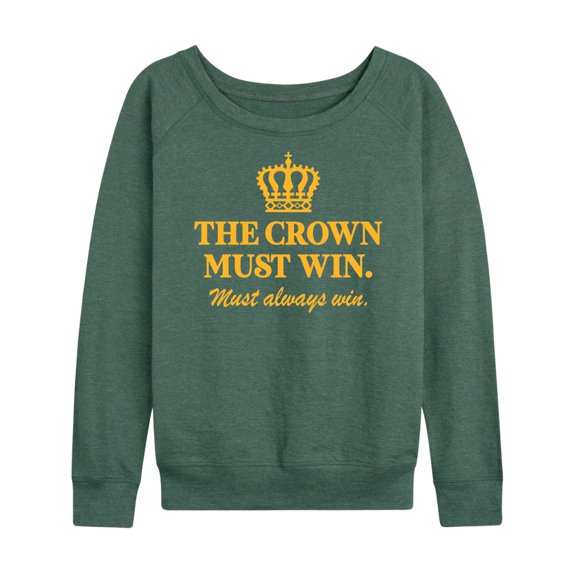 Instant Message - The Crown Must Win - Women's Lightweight French Terry Long Sleeve Shirt