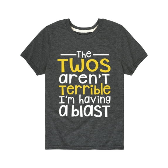Instant Message - The Twos Arent Terrible Having A Blast - Toddler Short Sleeve Tee
