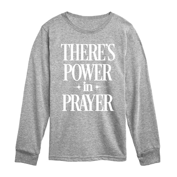Instant Message - Theres Power In Prayer - Youth Long Sleeve Graphic T-Shirt