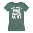 thumbnail image 1 of Instant Message -They Aren't Mine I'm The Aunt - Women's Short Sleeve Graphic T-Shirt, 1 of 6