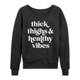 thumbnail image 1 of Instant Message - Thick Thighs Healthy Vibes - Women's Lightweight French Terry Long Sleeve Shirt, 1 of 6