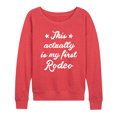 thumbnail image 1 of Instant Message - This Actually Is My First Rodeo - Women's Lightweight French Terry Pullover, 1 of 6