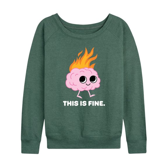 Instant Message - This Is Fine Brain Fire - Women's Lightweight French Terry Long Sleeve Shirt