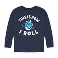 thumbnail image 1 of Instant Message - This Is How I Roll - Youth Long Sleeve Tee, 1 of 5