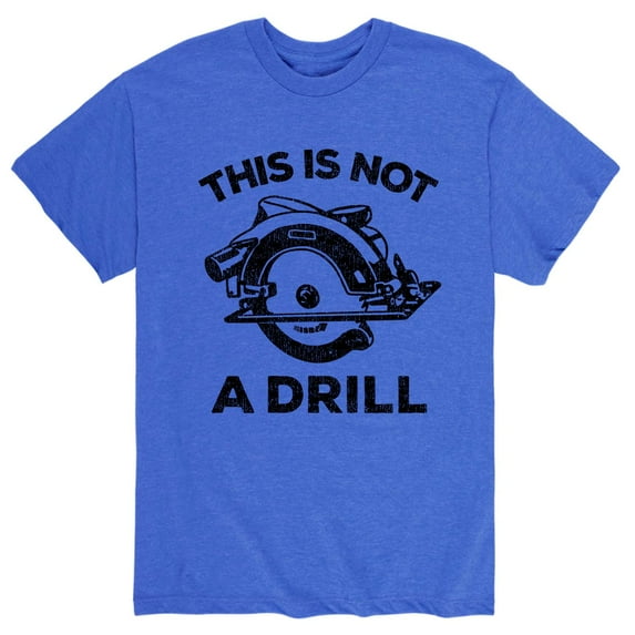 Instant Message - This Is Not A Drill - Men's Short Sleeve Graphic T-Shirt