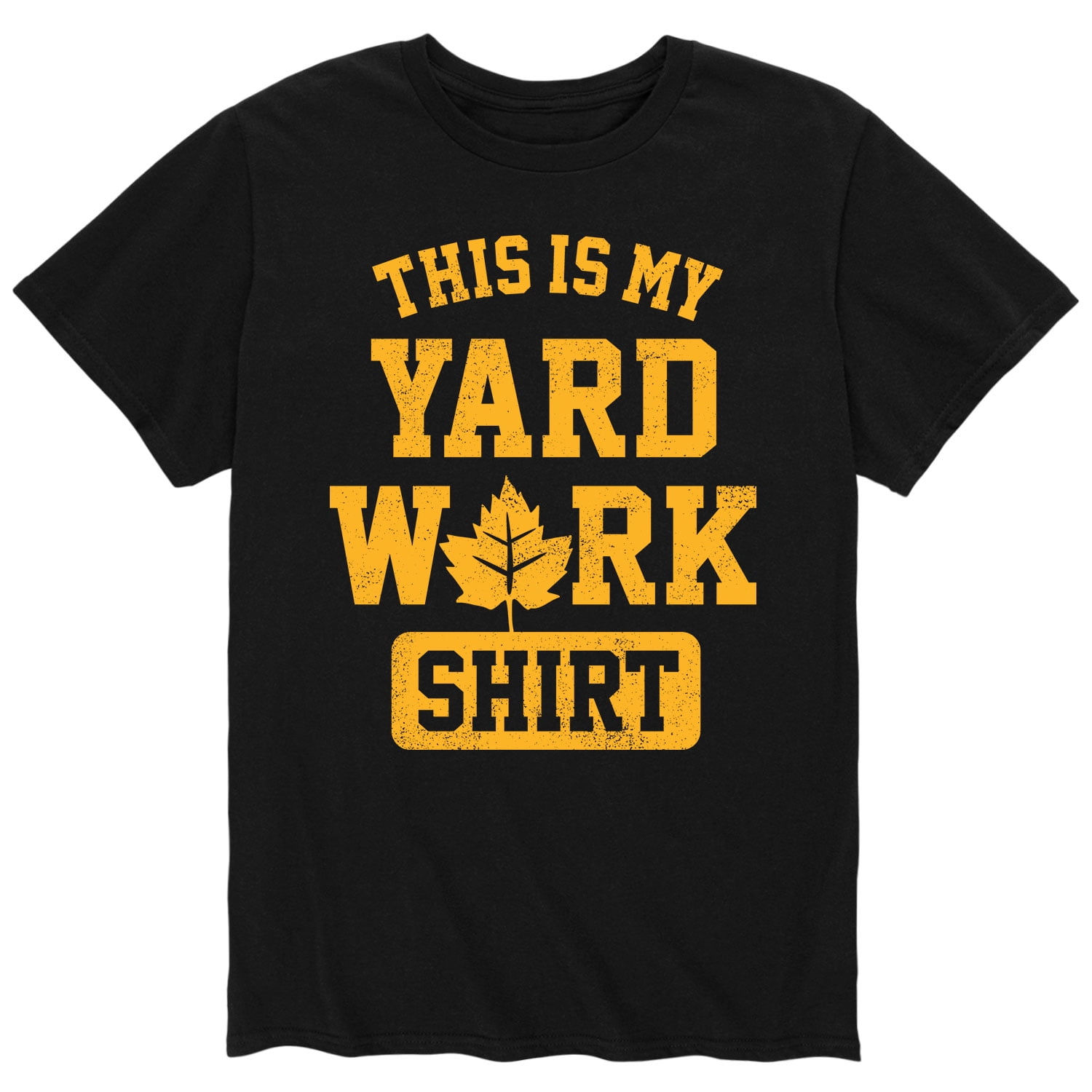 Instant Message This My Yard Work Shirt Men's Short Sleeve Graphic