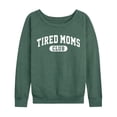 thumbnail image 1 of Instant Message - Tired Moms Club Lightweight French Terry Wide Neck Long Sleeve Graphic Shirt, 1 of 5