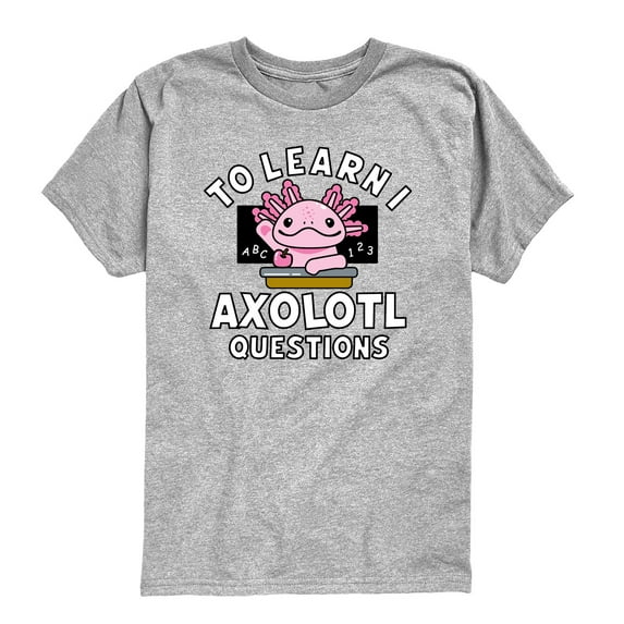 Instant Message - To Learn I Axolotl Questions -Toddler Short Sleeve Graphic T-Shirt Toddler Short Sleeve Graphic T-Shirt