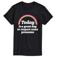 thumbnail image 1 of Instant Message - Great Day to Respect Pronouns - Men's Short Sleeve Graphic T-Shirt, 1 of 6