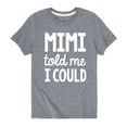 thumbnail image 1 of Instant Message - Told Me I Could Mimi Short Sleeve Graphic T-Shirt, 1 of 5