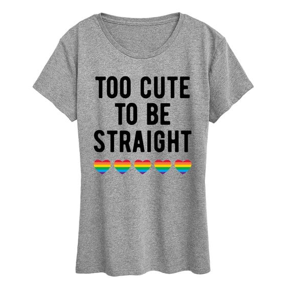 Instant Message - Too Cute to be Straight Women's Short Sleeve Graphic T-Shirt