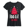 thumbnail image 1 of Instant Message - Too Lit To Quit - Women's Short Sleeve Graphic T-Shirt, 1 of 5