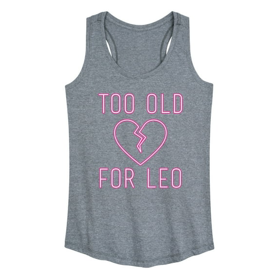 Instant Message - Too Old For Leo - Women's Racerback Tank Top